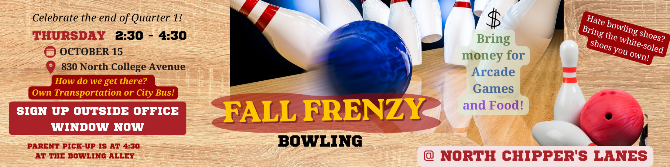 2:30 - 4:30 on Thursday 10/15. Please pick your child up at the North Chippers Lanes.